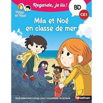 Regarde, je lis ! BD - Mila et Noé en classe de mer (CE1)